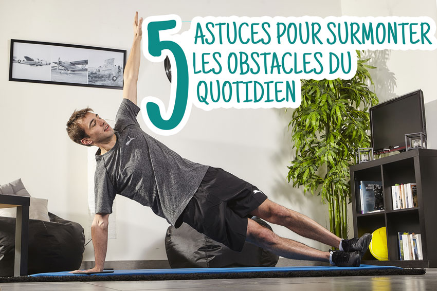 5astuces_pour_surmonter_les_obstacles_du_quotidien_blog