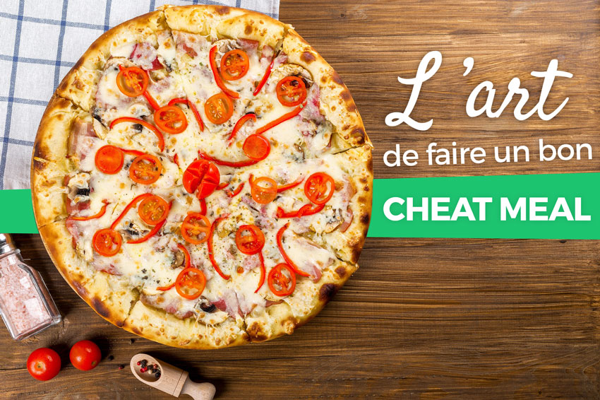 L'art de faire un bon cheat meal | FizzUp