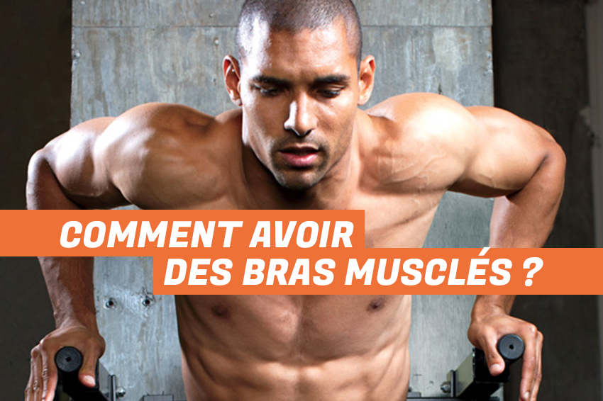 Comment avoir des bras musclés ? FizzUp
