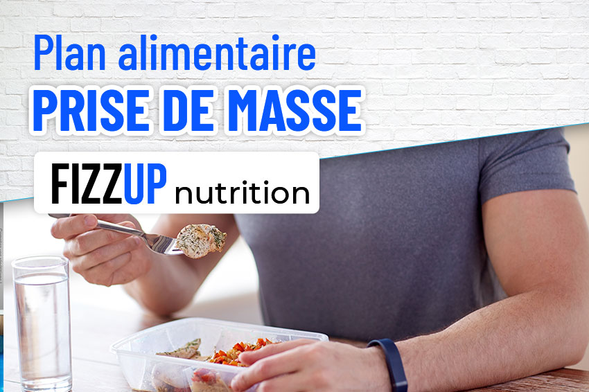 Plan alimentaire de prise de muscle FizzUp Nutrition : exemple | FizzUp