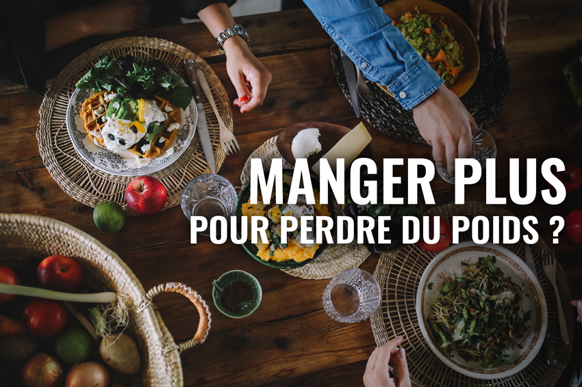 Manger plus pour perdre du poids, estce une solution ? FizzUp